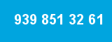 939 851 32 61